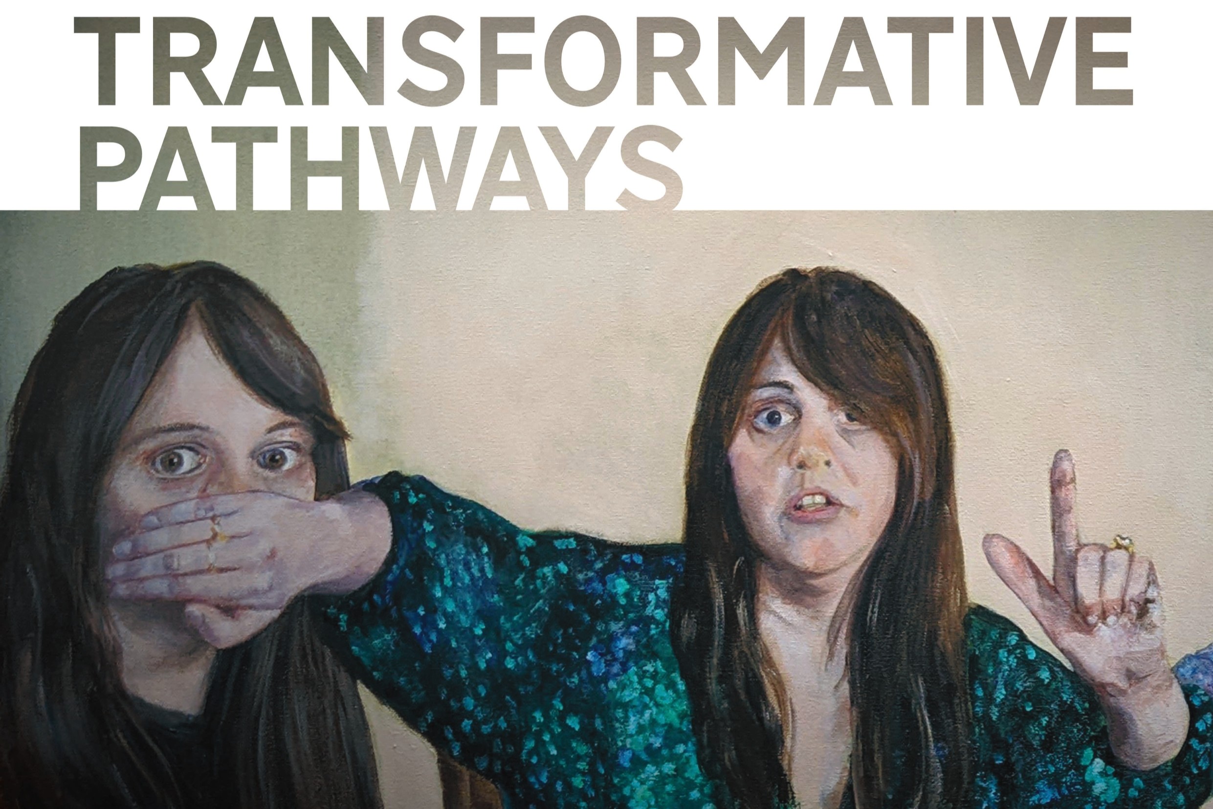 Art work of Andy Farr's, under the words 'Transformative Pahways'